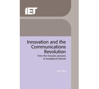 John Bray Innovation and the Communications Revolution (Copertina rigida)
