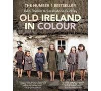 John Breslin Sarah-Anne Buckley Old Ireland in Colour (Tascabile)