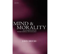 John Bricke Mind and Morality (Copertina rigida)