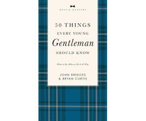 John Bridges Br 50 Things Every Young Gentleman Should Know Revised (Tascabile)