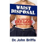 John Briffa Dr John Briffa Waist Disposal (Tascabile)