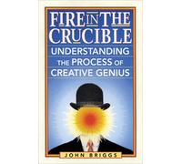 John Briggs Fire in the Crucible (Tascabile)