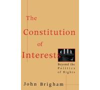 John Brigham The Constitution of Interests (Tascabile)