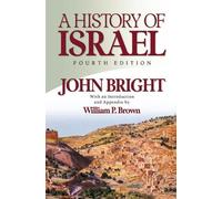 John Bright A History of Israel, Fourth Edition (Tascabile)
