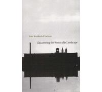 John Brinckerhoff Jackson Discovering the Vernacular Landscape (Tascabile)