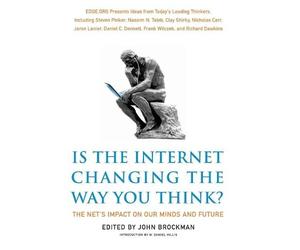 John Brockman Is the Internet Changing the Way You Think? (Tascabile)