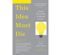 John Brockman This Idea Must Die (Tascabile) Edge Question Series