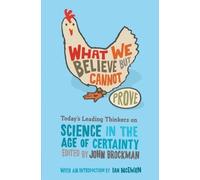 John Brockman What We Believe But Cannot Prove (Tascabile)