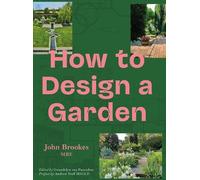 John Brookes MBE How to Design a Garden (Tascabile)