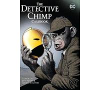 John Broome Various The Detective Chimp Casebook (Copertina rigida)