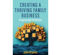 John Broons Creating a Thriving Family Business (Tascabile)