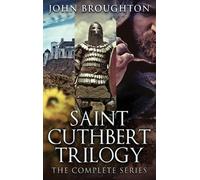 John Broughton Saint Cuthbert Trilogy (Copertina rigida)