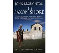 John Broughton The Saxon Shore (Copertina rigida) Saxon Shore Trilogy