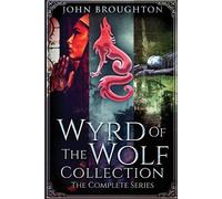 John Broughton Wyrd Of The Wolf Collection (Tascabile)