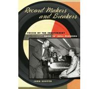 John Broven Record Makers and Breakers (Tascabile) Music in American Life