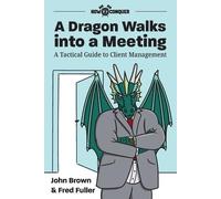 John Brown Fred Fuller A Dragon Walks into a Meeting (Tascabile)