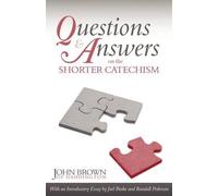 John, Brown (of Haddingt Questions and Answers on the Shorter Catech (Tascabile)