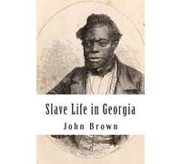 John Brown Slave Life in Georgia (Tascabile)