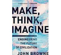 John Browne Make, Think, Imagine (Tascabile)