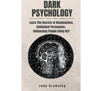 John Browning Dark Psychology (Tascabile)