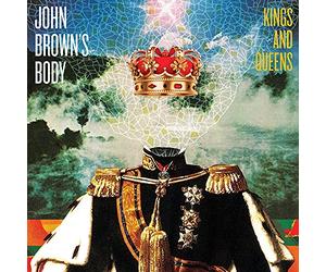 John Brown'S Body - Kings And Queens
