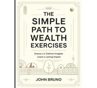 John Bruno The Simple Path to Wealth Exercises (Tascabile)