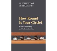 John Bryant Chris Sangwin How Round Is Your Circle? (Tascabile)