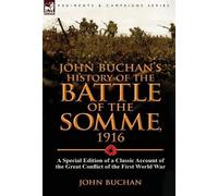 John Buchan John Buchan's History of the Battle of the Somme, (Copertina rigida)