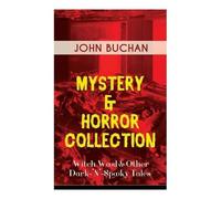 John Buchan Mystery & Horror Collection - Witch Wood & Other Dark-'N (Tascabile)
