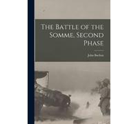 John Buchan The Battle of the Somme, Second Phase (Tascabile)