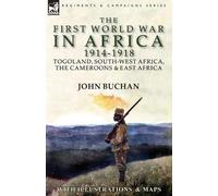 John Buchan The First World War in Africa 1914-1918 (Tascabile)