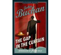 John Buchan The Gap in the Curtain (Tascabile)