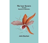 John Buchan The Last Secrets (Tascabile)