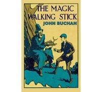 John Buchan The Magic Walking Stick (Tascabile)