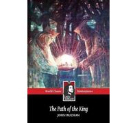 John Buchan The Path of the King (Lady Valkyrie Classics) (Tascabile)