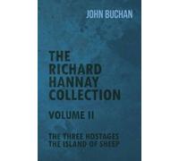 John Buchan The Richard Hannay Collection - Volume II - The Three Ho (Tascabile)