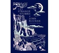 John Buchan The Strange Stories of John Buchan (Copertina rigida)