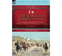 John Buchan The War with Turkey, 1914-18Volume 2 (Copertina rigida)