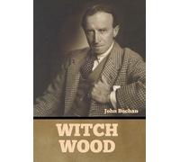 John Buchan Witch Wood (Copertina rigida)