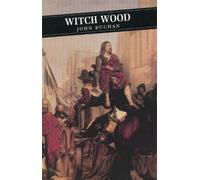 John Buchan Witch Wood (Tascabile) Canongate Classics