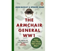 John Buckley Spencer Jones The Armchair General World War One (Tascabile)