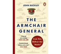 John Buckley The Armchair General (Tascabile)