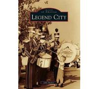 John Bueker Legend City (Tascabile) Images of America