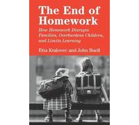 John Buell Etta Kralovec The End of Homework (Tascabile)