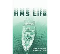 John Bullock David Crabb HMS Life (Tascabile)