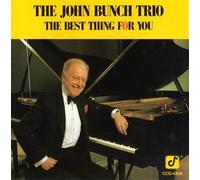 John Bunch Trio - Best Thing for U