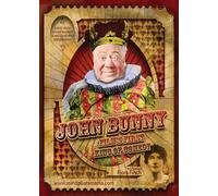 John Bunny: Film's First King of Comedy (DVD) John Bunny Sidney Drew Flora Finch