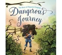 John Bunyan Dangerous Journey (Copertina rigida)