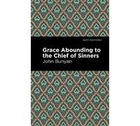 John Bunyan Grace Abounding to the Chief of Sinners (Copertina rigida)