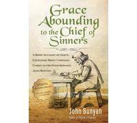 John Bunyan Grace Abounding to the Chief of Sinners (Tascabile)